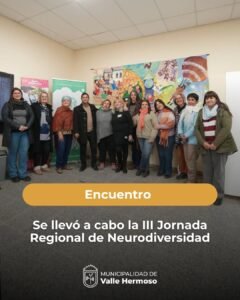 Se llevó a cabo en Valle Hermoso la III Jornada Regional de Neurodiversidad….