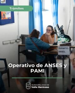 En Valle Hermoso se desarrolló una nueva jornada del Operativo ANSES y PAMI….