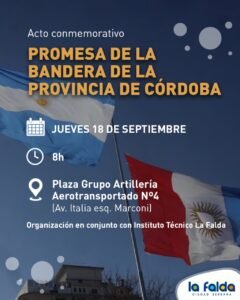 La Municipalidad de La Falda tiene el agrado de invitarlos al Acto Conmemorativo en el marco de la PROMESA DE LA BANDERA DE LA PROVINCIA DE …