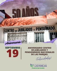 19 DE SEPTIEMBRE – 50º ANIVERSARIO CENTRO DE JUBILADOS Y PENSIONADOS NACIONALES DE LAS PAREJAS….