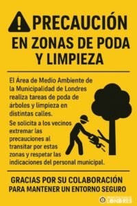 Precaución en zonas de poda y limpieza…