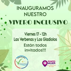 La Municipalidad de Villa Santa Cruz del Lago invita a toda la comunidad a participar de la inauguración del Vivero Inclusivo, un nuevo espa…