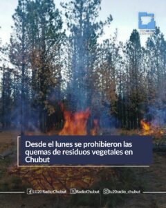 Desde el lunes se prohibieron las quemas de residuos vegetales en Chubut…