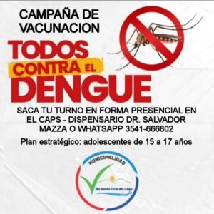 La Municipalidad de Villa Santa Cruz del Lago informa que continúa la campaña de vacunación contra el dengue, en el marco del plan estratégi…