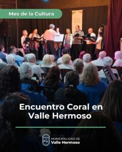 El pasado viernes se realizó un “Encuentro Coral” en el marco del Mes de la Cultura en Valle Hermoso…