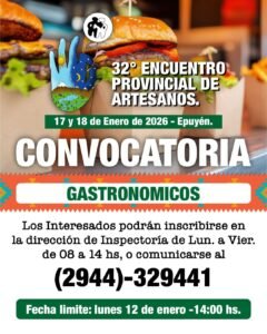 Convocatoria a Gastronómicos para el 32° Encuentro Provincial de artesanos, a celebrarse el 17 y 18 de enero de 2026….