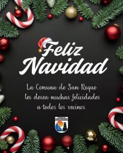 La Comuna de San Roque les desea a todos los vecinos muchas Felicidades en esta Navidad…