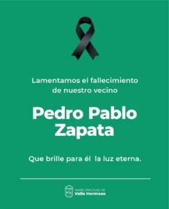 La Municipalidad de Valle Hermoso lamenta profundamente el fallecimiento de nuestro vecino, Pedro Pablo Zapata….
