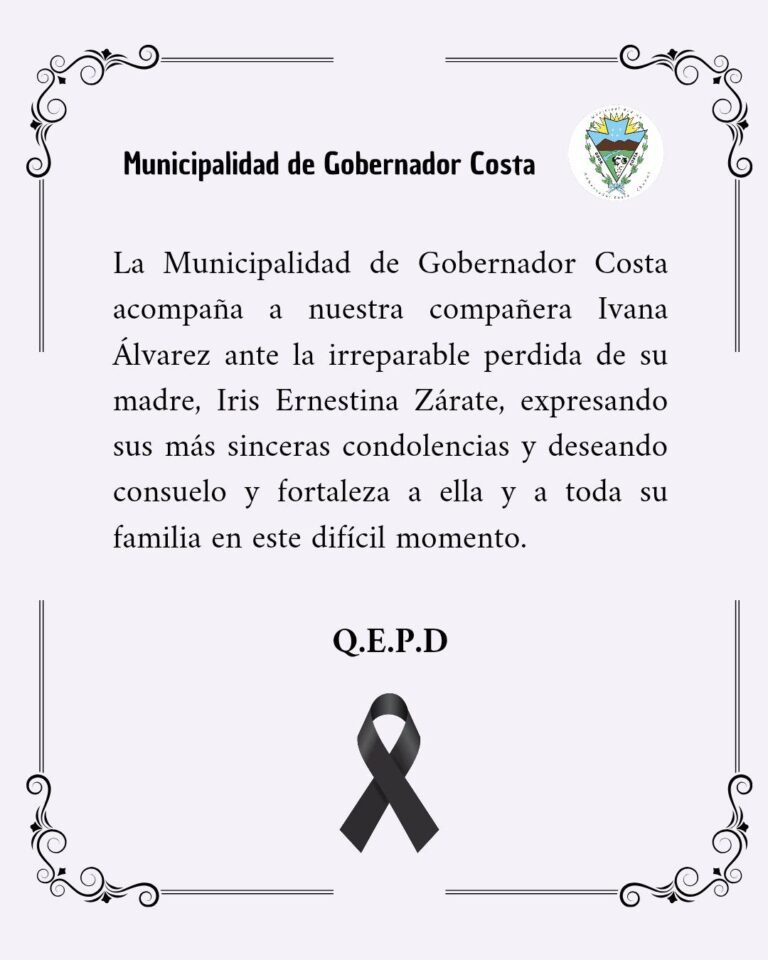 La Municipalidad de Gobernador Costa expresa sus más sinceras condolencias a nuestra querida compañera Ivana Álvarez y a su familia….