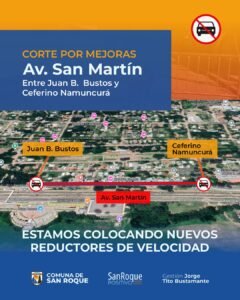Corte por mejoras sobre Av. San Martín Estamos instalando nuevos reductores de velocidad, para mejorar la seguridad vial de la zona. por es…