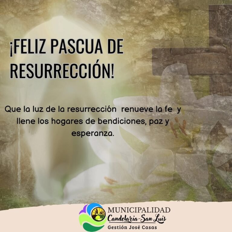 Que la luz de la Resurrección llene de esperanza, amor y bendiciones a cada familia de nuestra comunidad….